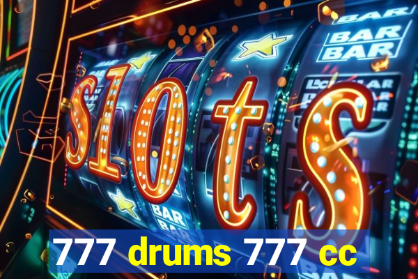 777 drums 777 cc